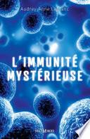 L'immunité mystérieuse