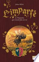 L'Imparfé, tome 2 - Le Royaume qui n'avait plus de roi