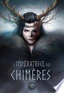 L'Impératrice des chimères