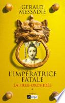 L'Impératrice fatale T1: La fille orchidée