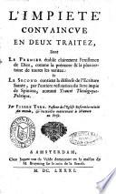 L'impiete' convaincue en deux traitez, dont le premier établit clairement l'existence de Dieu, ... Et le second contient la défense de l'Ecriture Sainte, ... Par Pierre Yvon, ..