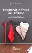L'implacable destin de l'homme