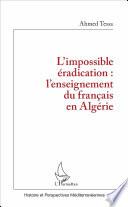 L'impossible éradication : l'enseignement du français en Algérie