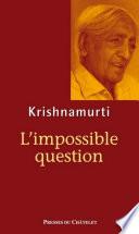 L'impossible question