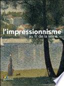 L'impressionnisme au fil de la Seine