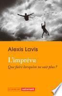 L'imprévu. Que faire lorsqu'on ne sait plus ?
