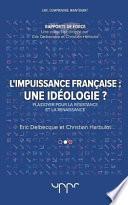 L'impuissance francaise : une idéologie ?