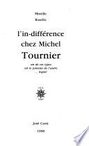 L'in-différence chez Michel Tournier