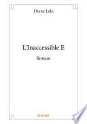 L'Inaccessible E