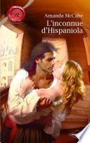 L'inconnue d'Hispaniola (Harlequin Les Historiques)