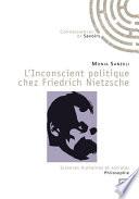 L'Inconscient politique chez Friedrich Nietzsche