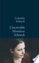 L'increvable Monsieur Schneck