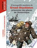 L'incroyable aventure de Shackleton à la conquête du pôle sud