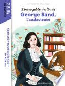 L'incroyable destin de George Sand, l'audace et la passion