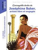L'incroyable destin de Joséphine Baker, artiste libre et engagée
