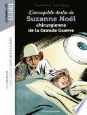 L'incroyable destin de Suzanne Noël, chirurgienne de la Grande Guerre
