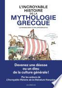 L'Incroyable histoire de la mythologie grecque