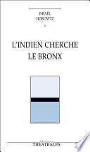 L'Indien cherche le Bronx