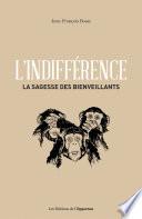 L'indifférence - La sagesse des bienveillants