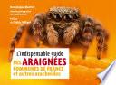 L'indispensable guide des araignées de France et autres arachnides