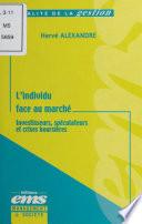 L'Individu face au marché : Investisseurs, spéculateurs et crises boursières