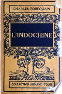 L'Indochine (Viêt Nam, Cambodge, Laos).