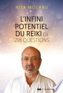 L'infini potentiel du Reiki - en 218 questions