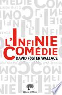 L'infinie comédie