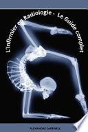L'Infirmier en Radiologie Le Guide complet