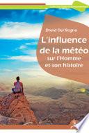 L'influence de la météo sur l'Homme et son histoire