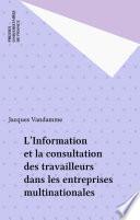L'Information et la consultation des travailleurs dans les entreprises multinationales