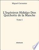 L'Ingénieux Hidalgo Don Quichotte de la Manche -