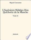 L'Ingénieux Hidalgo Don Quichotte de la Manche - Tome II