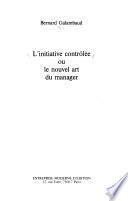 L'initiative contrôlée ou le nouvel art du manager