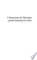 L'Innocence de l'Inconnu, quand éternuent les lilas