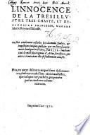 L'innocence de la tresillustre tres-chaste, et debonnaire princesse, madame Marie royne d'Escosse. Ou sont amplement refutées les calomnies faulces, ... publiées par vn liure secrettement diuulgue' en France, l'an 1572. ... Plus, vn autre discours auquel sont descouuertes plusieurs trahisons tant manifestes, que iusques icy, cachées, perpetrées par les mesmes calomniateurs