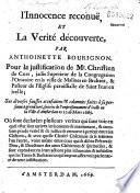 L'Innocence reconuë reconue (sic) et la Verité découverte, par Anthoinette Bourignon. Pour la justification de Mr. Christien de Cort...