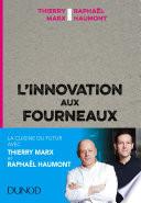 L'innovation aux fourneaux