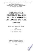 L'inquisiteur Geoffroy d'Ablis et les cathares du comté de Foix