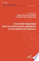 L'insécurité linguistique dans les communautés anglophone et francophone du Cameroun