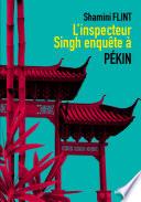 L'Inspecteur Singh enquête à Pékin