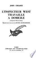L'Inspecteur West travaille a domicile