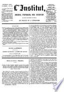 L'institut journal universel des sciences et des societes savantes en France et a l'etranger