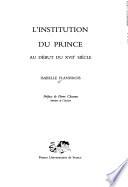 L'institution du prince au début du XVIIe siècle