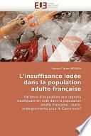 L' Insuffisance Iodée Dans la Population Adulte Française
