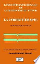 L'insuffisance rénale et la médecine du futur: la Cyberthérapie