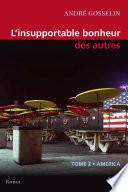 L'insupportable bonheur des autres 02 : America
