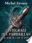 L'Intégrale des Pardaillan - Une série de cape et d'épée