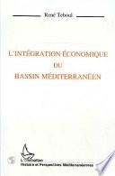 L'intégration économique du bassin méditerranéen