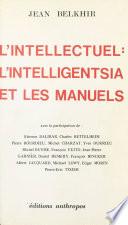 L'intellectuel : l'intelligensia et les manuels